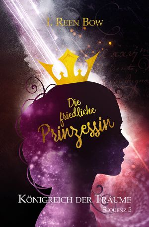 [Königreich der Träume 05] • Die friedliche Prinzessin